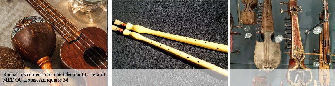 Rachat instrument musique  clermont-l-herault-34800 MEDOU Louis, Antiquaire 34