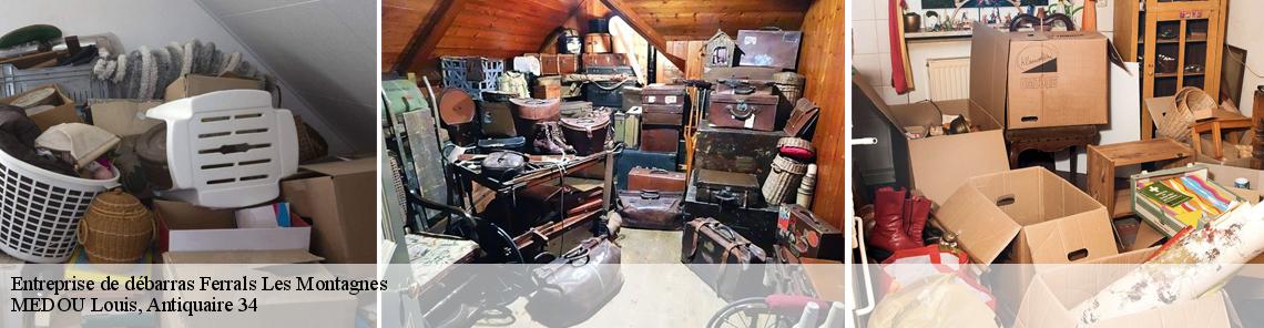 Entreprise de débarras  ferrals-les-montagnes-34210 MEDOU Louis, Antiquaire 34